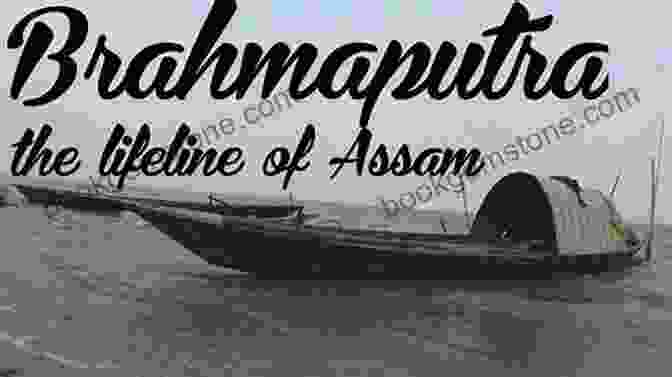 Brahmaputra River, The Lifeline Of Assam 2500 MCQs Related To Assam For APSC And Other State Exams