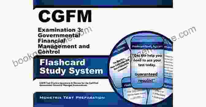 CGFM Test Preparation CGFM Examination 3: Governmental Financial Management And Control Flashcard Study System: CGFM Test Practice Questions Review For The Certified Government Financial Manager Examinations