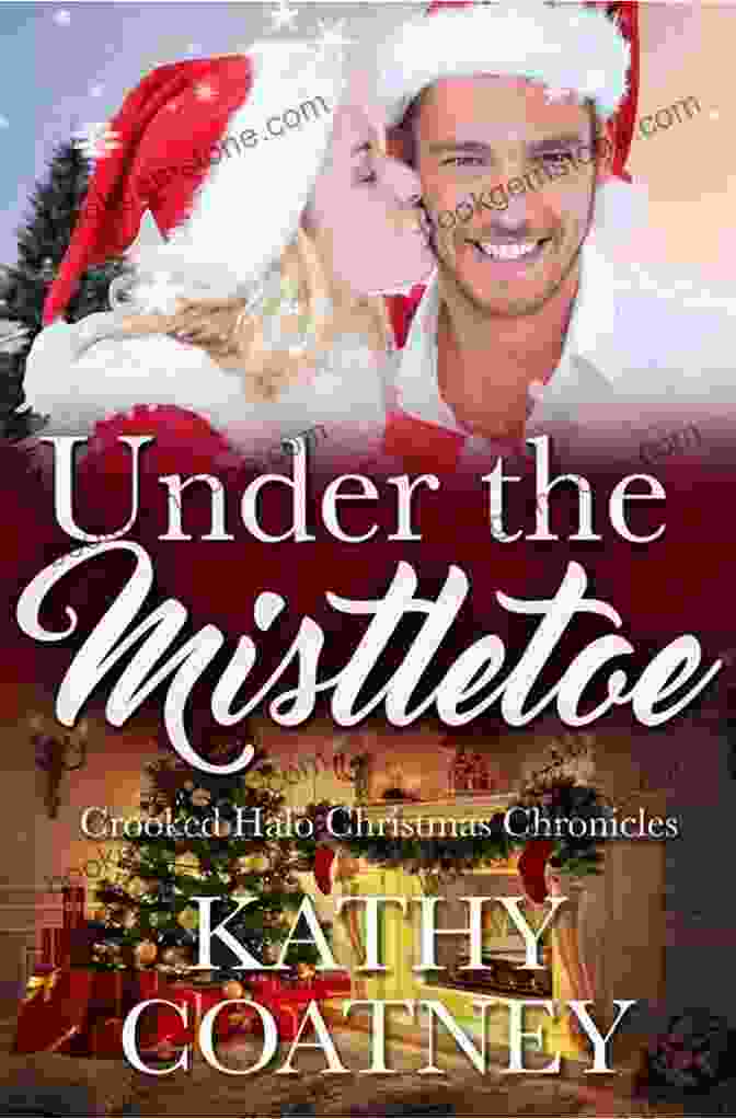 Emily And Ethan Sharing A Romantic Moment Beneath A Mistletoe Adorned Archway Dreaming Of Rome: An Unputdownable Feel Good Holiday Romance