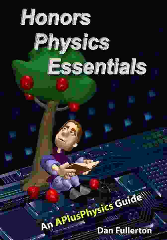 Honors Physics Essentials Book Cover Honors Physics Essentials: An APlusPhysics Guide