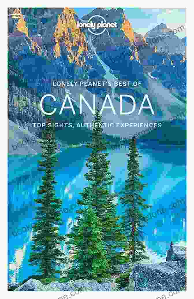 Lonely Planet Best Of Canada Travel Guide Book Lonely Planet Best Of Canada (Travel Guide)