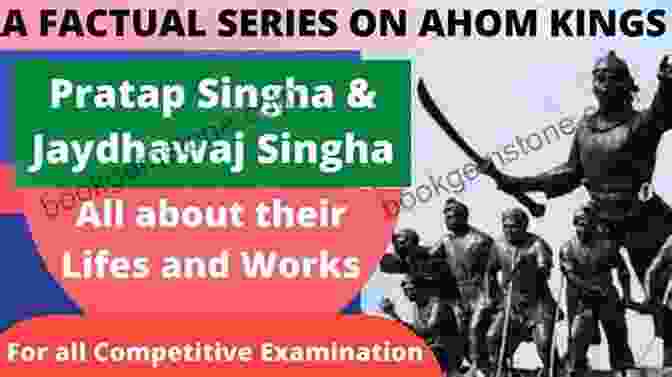 Pratap Singha, The Ahom King Known For His Military Prowess 2500 MCQs Related To Assam For APSC And Other State Exams