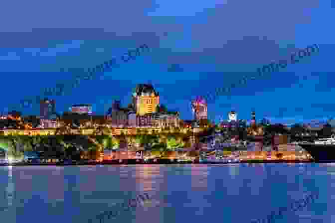 Quebec City Skyline Featuring Château Frontenac And The St. Lawrence River Frommer S EasyGuide To Montreal And Quebec City