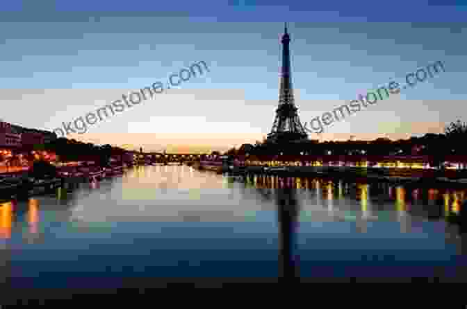 The Eiffel Tower And The Seine River The Seine: The River That Made Paris