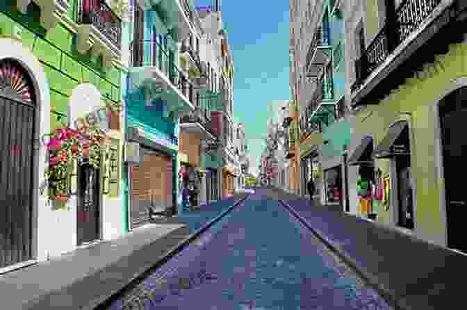The Historic Streets Of Old San Juan Comfortable Cruising: Around North And Central America