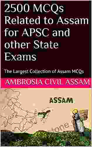 2500 MCQs Related To Assam For APSC And Other State Exams