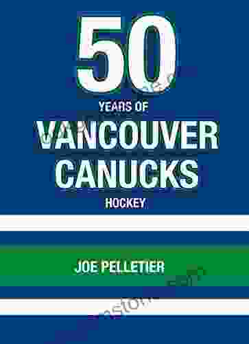50 Years Of Vancouver Canucks Hockey