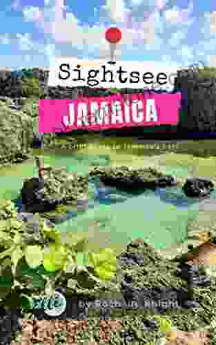 Sightsee Jamaica: A Brief Guide To Jamaica S Best Spots