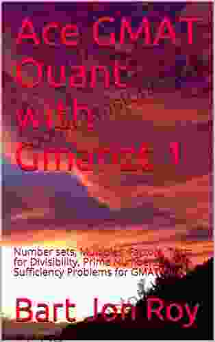 Ace GMAT Quant With Gmanzt 1: Number Sets Multiples Factors Tests For Divisibility Prime Numbers Data Sufficiency Problems For GMAT Quant