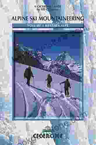 Alpine Ski Mountaineering Vol 1 Western Alps: Ski Tours In France Switzerland And Italy (Cicerone Winter And Ski Mountaineering S)