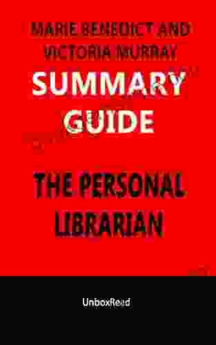 Summary Guide Of The Personal Librarian: An Insightful Summary And Analysis Of Marie Benedict And Victoria Christopher Murray