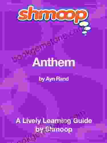 Anthem: Shmoop Study Guide