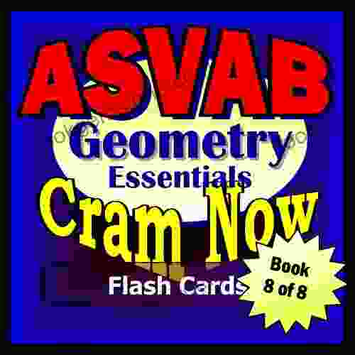 ASVAB Prep Test GEOMETRY REVIEW Flash Cards CRAM NOW ASVAB Exam Review Study Guide (Cram Now ASVAB Study Guide 8)