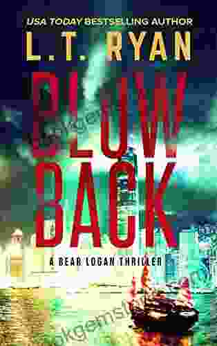 Blowback: A Bear Logan Thriller (Bear Logan Thrillers 2)