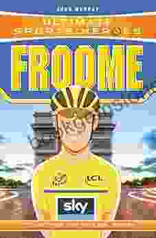 Ultimate Sports Heroes Chris Froome: Cycling For The Yellow Jersey