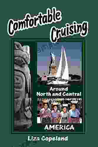 Comfortable Cruising: Around North And Central America