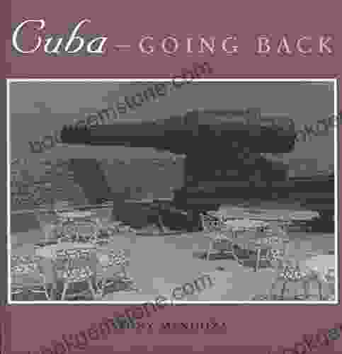 Cuba Going Back Tony Mendoza
