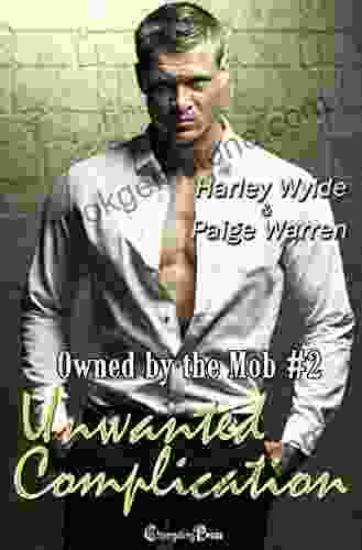 Unwanted Complication (Owned By The Mob 2): A Dixie Reapers Bad Boys Romance