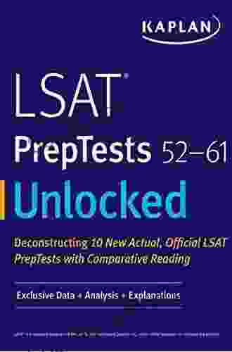 LSAT PrepTests 52 61 Unlocked: Exclusive Data + Analysis + Explanations (Kaplan Test Prep)