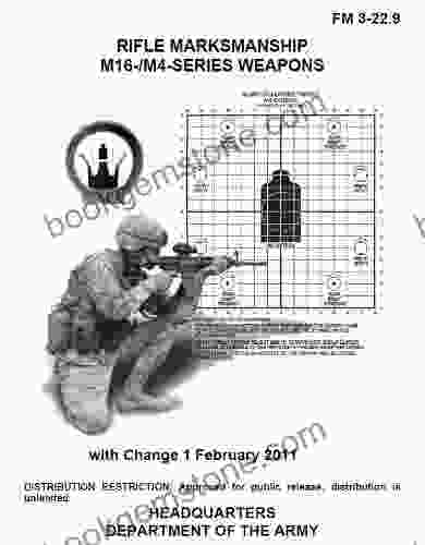 Field Manual FM 3 22 9 Rifle Marksmanship M16 And M4 Weapons W/Change 1 February 10 2024 US Army