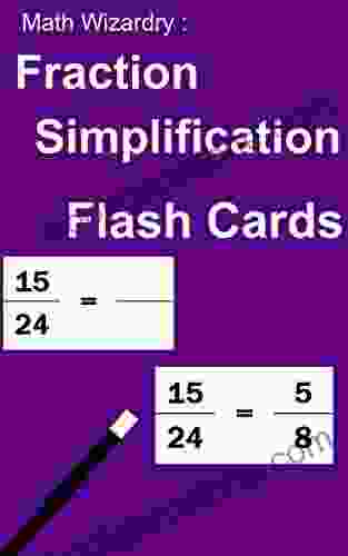 Fraction Simplification Flash Cards (Fraction Flash Cards 3)
