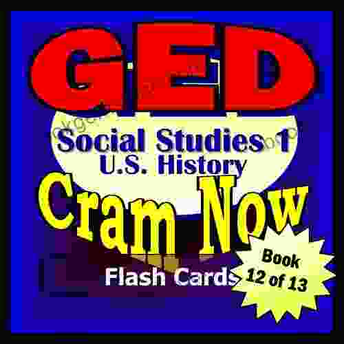 GED Prep Test US HISTORY SOCIAL STUDIES I Flash Cards CRAM NOW GED Exam Review Study Guide (Cram Now GED Study Guide 12)