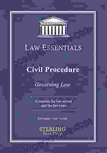 Civil Procedure Law Essentials: Governing Law For Law School And Bar Exam Prep