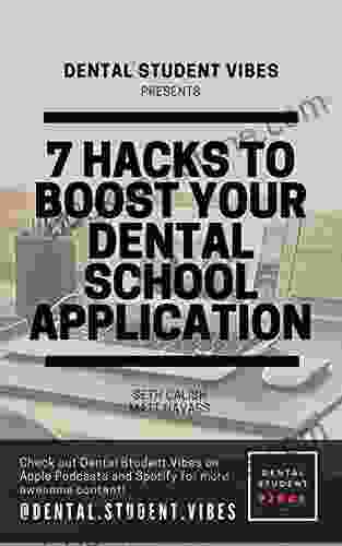 7 Hacks To Boost Your Dental School Application: A Quick Read For Pre Dental Students With Must Have Tips To Set Yourself Above The Competition