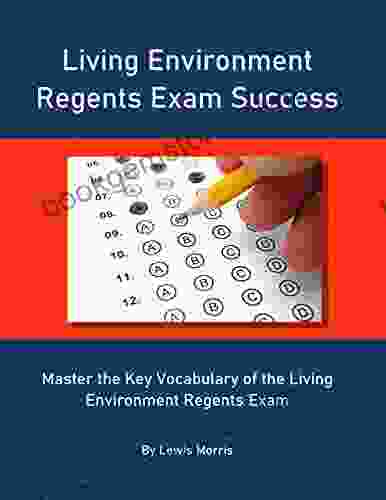 Living Environment Regents Exam Success: Master The Key Vocabulary Of The Living Environment Regents Exam