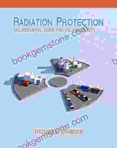 Radiation Protection: The Essential Guide For Technologists