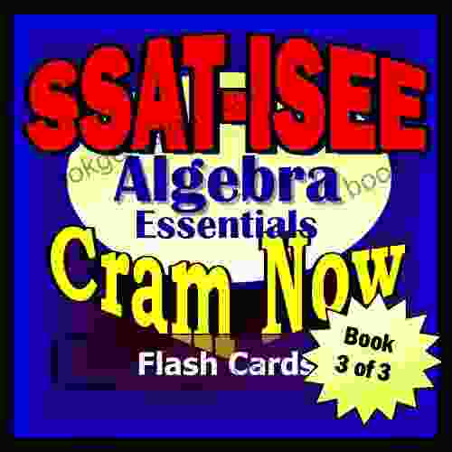 SSAT ISEE Prep Test ALGEBRA REVIEW Flash Cards CRAM NOW SSAT ISEE Exam Review Study Guide (Cram Now SSAT ISEE Study Guide 3)