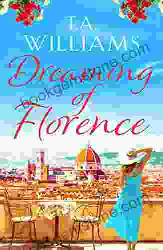 Dreaming Of Florence: The Feel Good Read Of Summer