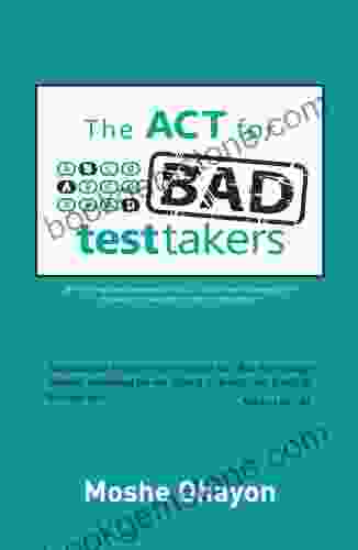 The ACT For Bad Test Takers