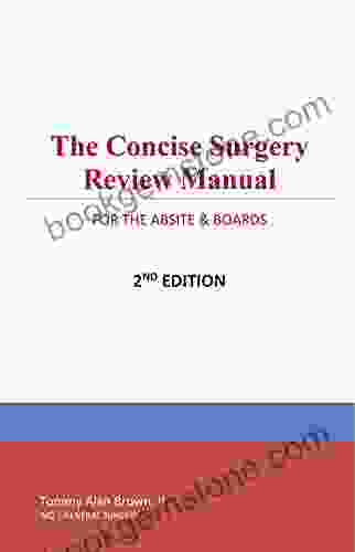 The Concise Surgery Review Manual For The ABSITE Boards: 2nd Edition