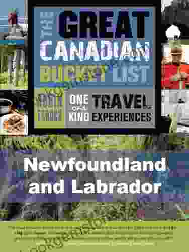 The Great Canadian Bucket List Newfoundland And Labrador