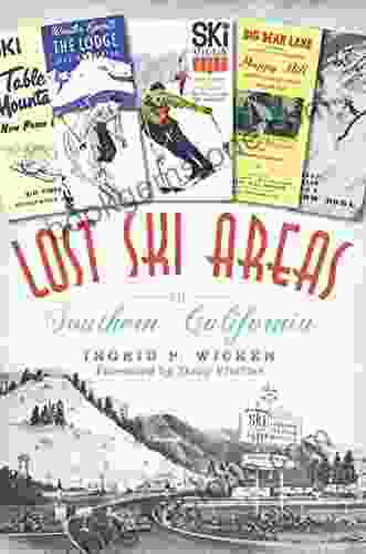 Lost Ski Areas Of Southern California