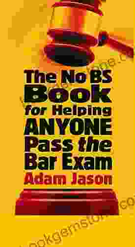 The No BS For Helping ANYONE Pass The Bar Exam