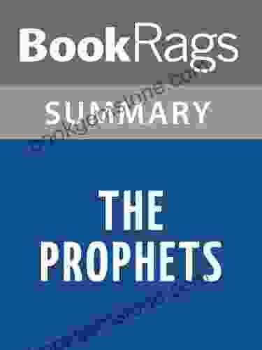 Summary Study Guide The Prophets By Abraham Joshua Heschel
