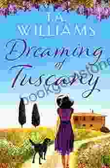 Dreaming Of Tuscany: The Unputdownable Feel Good Read Of The Year