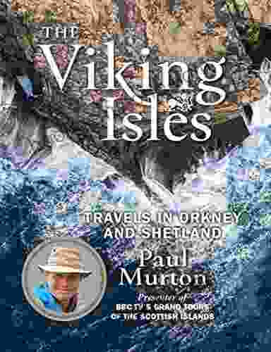 The Viking Isles: Travels In Orkney And Shetland