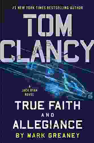 Tom Clancy True Faith And Allegiance (A Jack Ryan Novel 16)