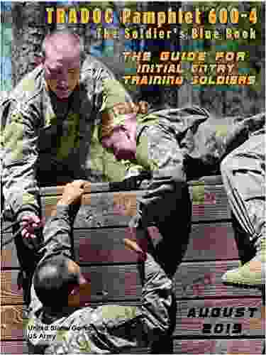 TRADOC Pamphlet TP 600 4 The Soldier S Blue Book: The Guide For Initial Entry Soldiers August 2024