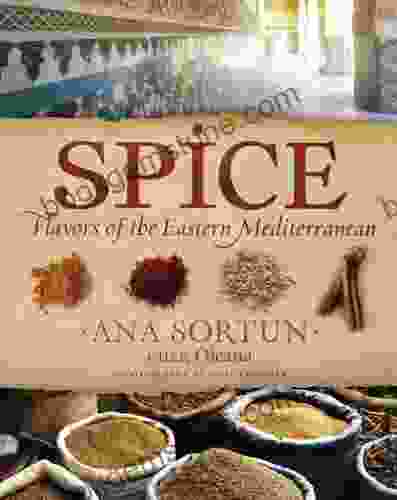 Spice: Flavors Of The Eastern Mediterranean