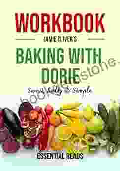 Workbook For Dorie Greenspan S Baking With Dorie: Sweet Salty Simple